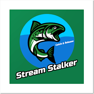 Stream Stalker Fishing Design Posters and Art